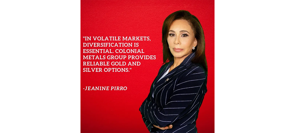 Jeanine Pirro Endorsing Colonial Metals Group