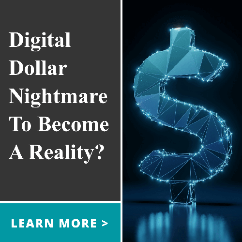 Digital Dollar Nightmare To Become A Reality?