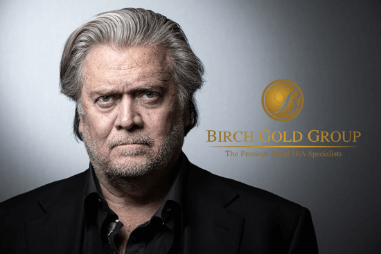 The Birch Gold/Bannon Connection: Why Did Steve Bannon Chose Birch Gold?