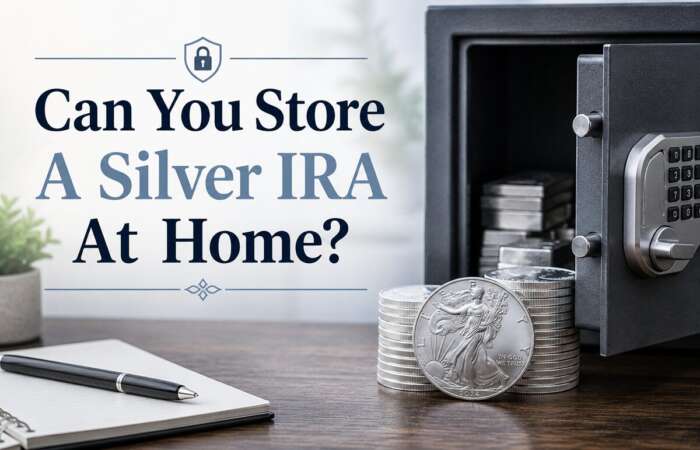Silver IRA At Home: Can You Store A Silver IRA At Home?