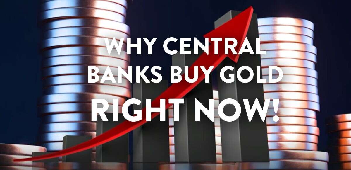 Decoding Why Central Banks Buy Gold Right Now: An Investor’s Insight