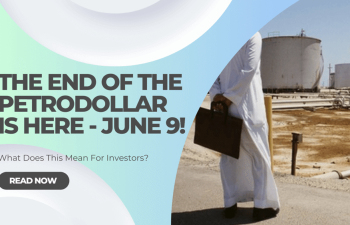 June 9: The Death Of The Petrodollar Agreement With Saudi Arabia - Are You Prepared?