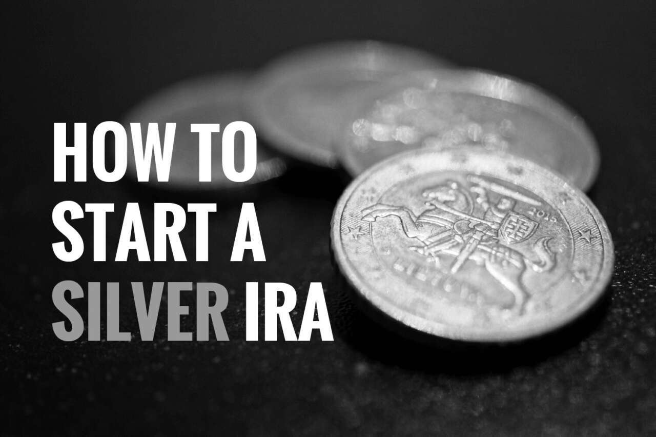 How To Start A Silver IRA In 3 Simple Steps