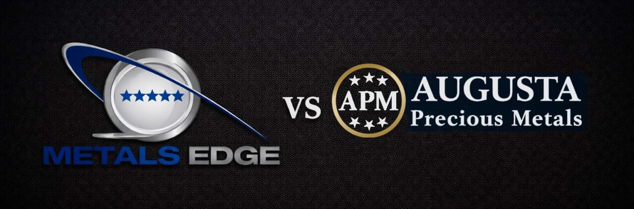 Metals Edge vs Augusta Precious Metals