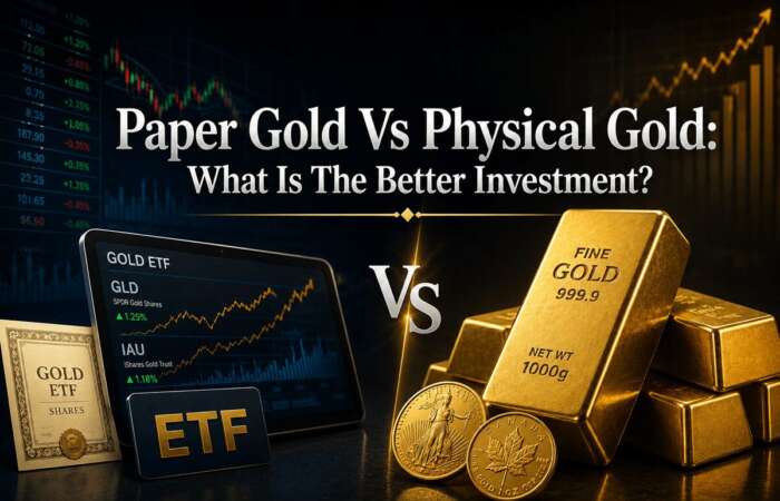 Paper Gold Vs Physical Gold: What Is The Better Investment?