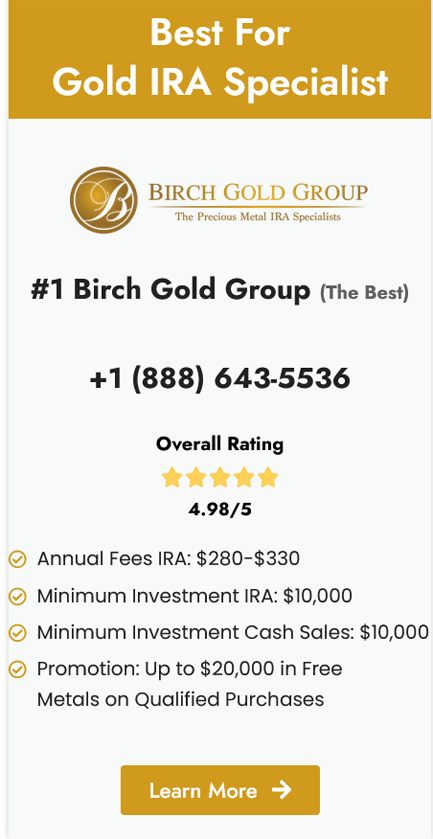Birch Gold Group: Best Gold IRA Specialist
